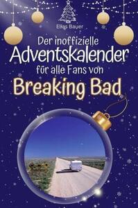 Il calendario dell'avvento non ufficiale per tutti i fan di Breaking Bad