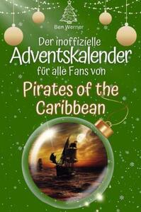 Il calendario dell'avvento non ufficiale per tutti i fan di Pirati dei Caraibi