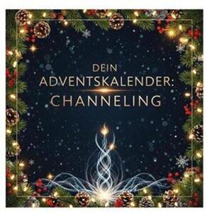 Il tuo calendario dell'Avvento: Channeling