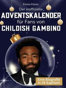 Il calendario dell'avvento non ufficiale per i fan di Childish Gambino