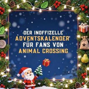 Il calendario dell'Avvento non ufficiale per i fan di Animal Crossing