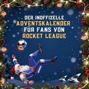 Il calendario dell'Avvento non ufficiale per i fan di Rocket League
