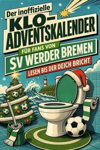 Il calendario dell'Avvento non ufficiale a tema bagno per i tifosi dell'SV Werder Bremen