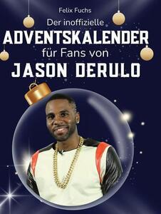 Il calendario dell'avvento non ufficiale per i fan di Jason Derulo