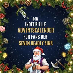 Il calendario dell'Avvento non ufficiale per i fan di Seven Deadly Sins