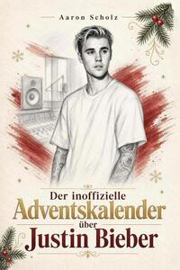 Il calendario dell'Avvento non ufficiale dedicato a Justin Bieber