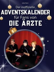 Il calendario dell'avvento non ufficiale per i fan dei Die Ärzte