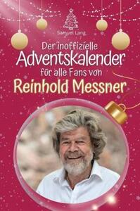Il calendario dell'avvento non ufficiale per tutti i fan di Reinhold Messner