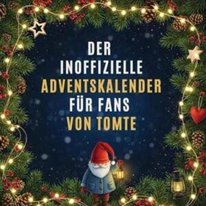 Il calendario dell'Avvento non ufficiale per i fan di Tomte