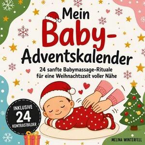 Il mio calendario dell'Avvento per neonati, che include 24 delicati rituali di massaggio per bambini