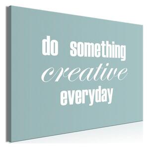 Quadro - Do Something Creative Everyday (1 Part) Wide
