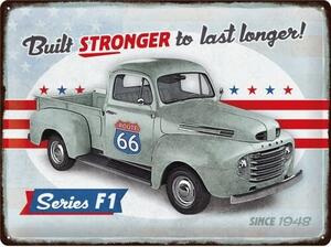 Cartello in metallo Ford - Series F1 - Built Stronger, (40 x 30 cm)