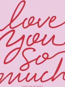 Illustrazione Love You So Much, Prints by Ayleen