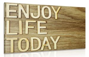 Quadro su tela – Con citazione - Enjoy life today