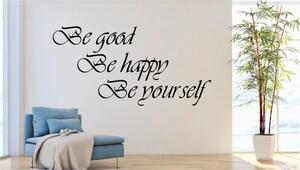 Adesivo da parete BE GOOD, BE HAPPY, BE YOURSELF 50 x 100 cm
