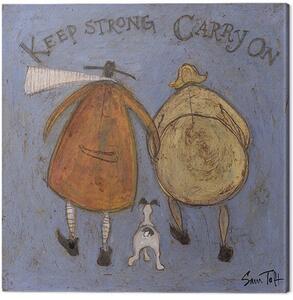 Quadro su tela Sam Toft - Keep Strong Carry On