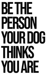 Illustrazione Be the person your dog thinks you are, Finlay & Noa