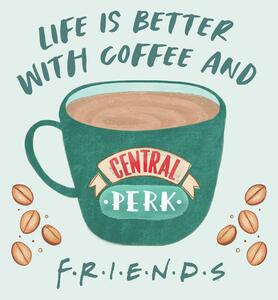 Stampa d'arte Friends - Life is better with coffee, (40 x 40 cm)