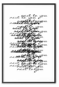 Poster: Accanto a te c'è un motivo in bianco e nero con iscrizioni sovrapposte