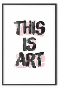 Poster: This Is Art - scritta nera in stile pittorico