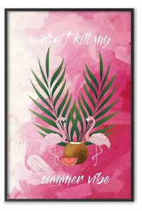 Poster: Non uccidere vibrazione estiva - scritte e fenicotteri rosa