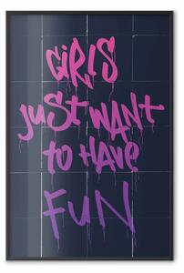 Poster: Le ragazze vogliono solo divertirsi - scritte graffiti in inglese
