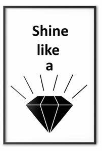 Poster: Brilla come un diamante - diamante con scritte in inglese