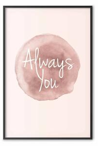 Poster: Always You - scritta in inglese su sfondo acquerellato rosa