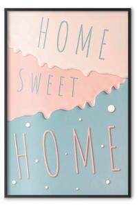 Poster: Scritte: Home Sweet Home - scritte in inglese su sfondo pastello