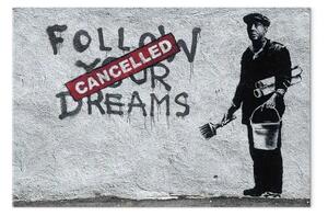 Quadro su tela Segui i tuoi sogni cancellati da Banksy - street art con scritte