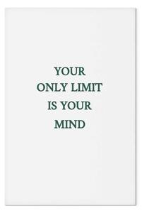 Quadro su tela La tua unica limitazione è la tua mente - citazione in inglese