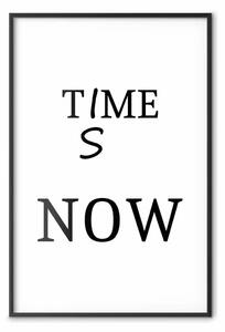 Poster: Il momento è adesso - slogan in nero su sfondo bianco