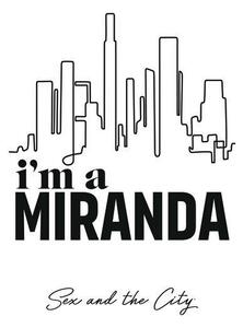Stampa d'arte Sex and The City - Im a Miranda, (26.7 x 40 cm)