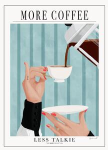 Poster More Coffee - Less Talkie