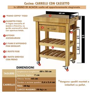 Carrello da cucina in legno massello con cassetto 60x50xh85 cm con tagliere in legno di Acacia stagionato con lavorazione dentatura maschio Femmina