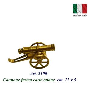 Fermacarte Cannone in Ottone massiccio Dimensioni 5x h12cm - peso 0.300 kg struttura in ottone massiccio realizzato in Italia ottone lucido