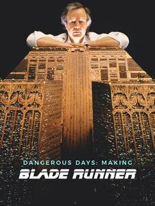 Illustrazione Dangerous Days Making 'Blade Runner' 2007