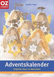 Calendario dell'Avvento: idee originali con un mix di materiali Doroth?e Vogler