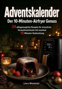 Calendario dell'Avvento: 10 minuti di delizie preparate con la friggitrice ad aria