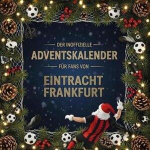 Il calendario dell'Avvento non ufficiale per i tifosi dell'Eintracht Francoforte
