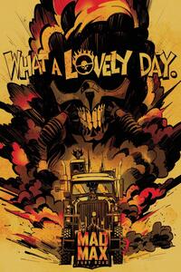 Stampa d'arte Mad Max - What a lovely day, (26.7 x 40 cm)