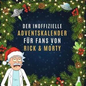 Il calendario dell'Avvento non ufficiale per i fan di Rick & Morty