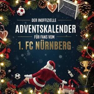 Il calendario dell'Avvento non ufficiale per i tifosi dell'1. FC Nürnberg