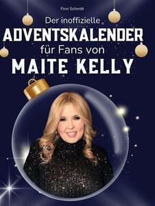 Il calendario dell'avvento non ufficiale per i fan di Maite Kelly