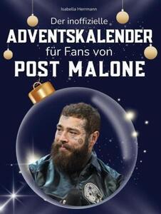 Il calendario dell'avvento non ufficiale per i fan di Post Malone