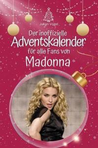 Il calendario dell'avvento non ufficiale per tutti i fan di Madonna