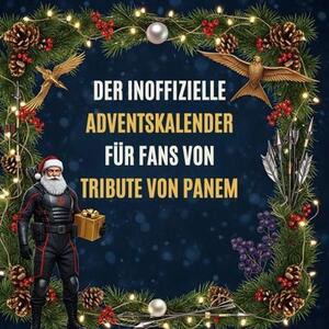 Il calendario dell'Avvento non ufficiale per i fan di «Hunger Games»