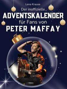 Il calendario dell'avvento non ufficiale per i fan di Peter Maffay