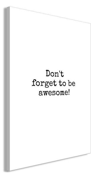 Quadro - Dont Forget to Be Awesome! (1 Part) Vertical