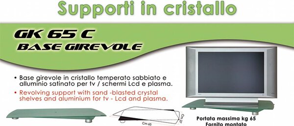 Porta TV girevole Giro Crystal 65 Dimensioni 65 x 37 x h5 cm Portata massima - 65 kg Plasma